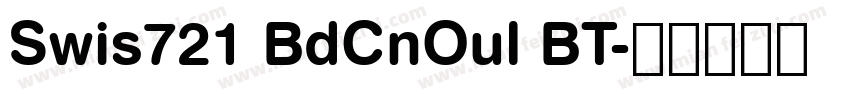 Swis721 BdCnOul BT字体转换